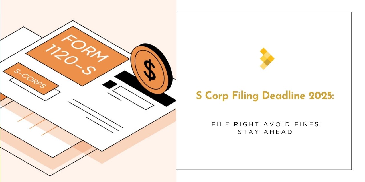 S Corp Filing Deadline 2025