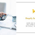 How Do Shopify Sellers Manage Shopify Sales Tax Across Multiple US States Without Errors?