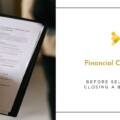 Financial Checklist Before Selling or Closing a Business: What Every Owner Needs to Prepare