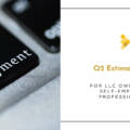 How to Calculate Q2 Estimated Tax Payments for LLC Owners and Self-Employed Professionals